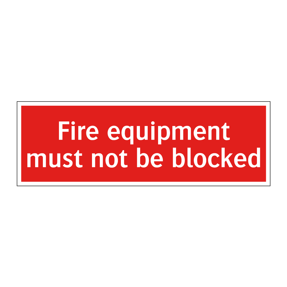 Fire equipment must not be blocked
