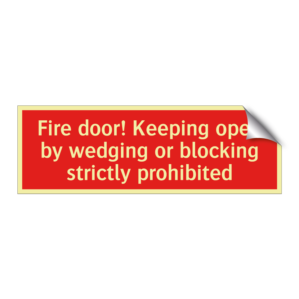 Fire door! Keeping open by wedging or blocking strictly prohibited