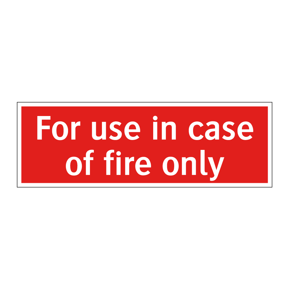 For use in case of fire only