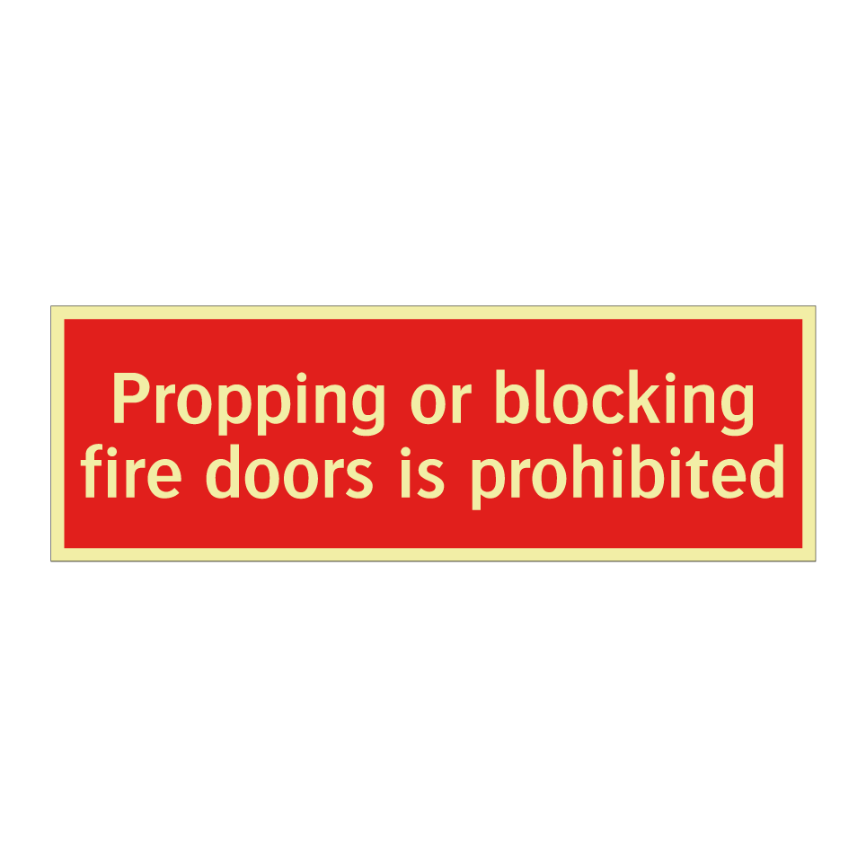 Propping or blocking fire doors is prohibited