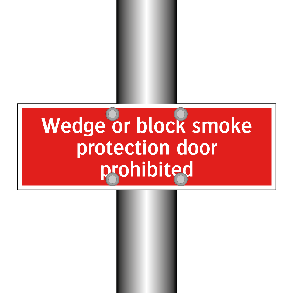 Wedge or block smoke protection door prohibited