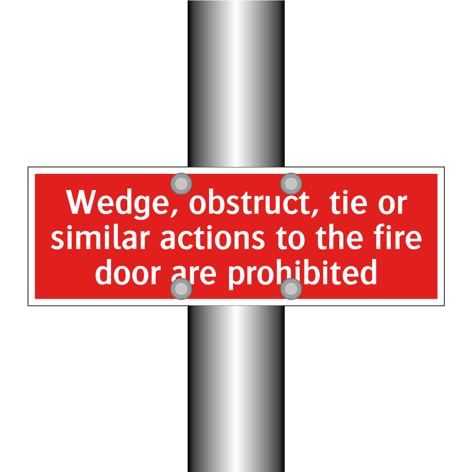 Wedge, obstruct, tie or similar actions to the fire door are prohibited