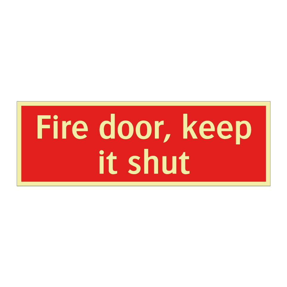 Fire door, keep it shut