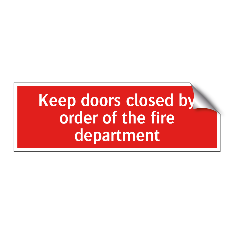 Keep doors closed by order of the fire department