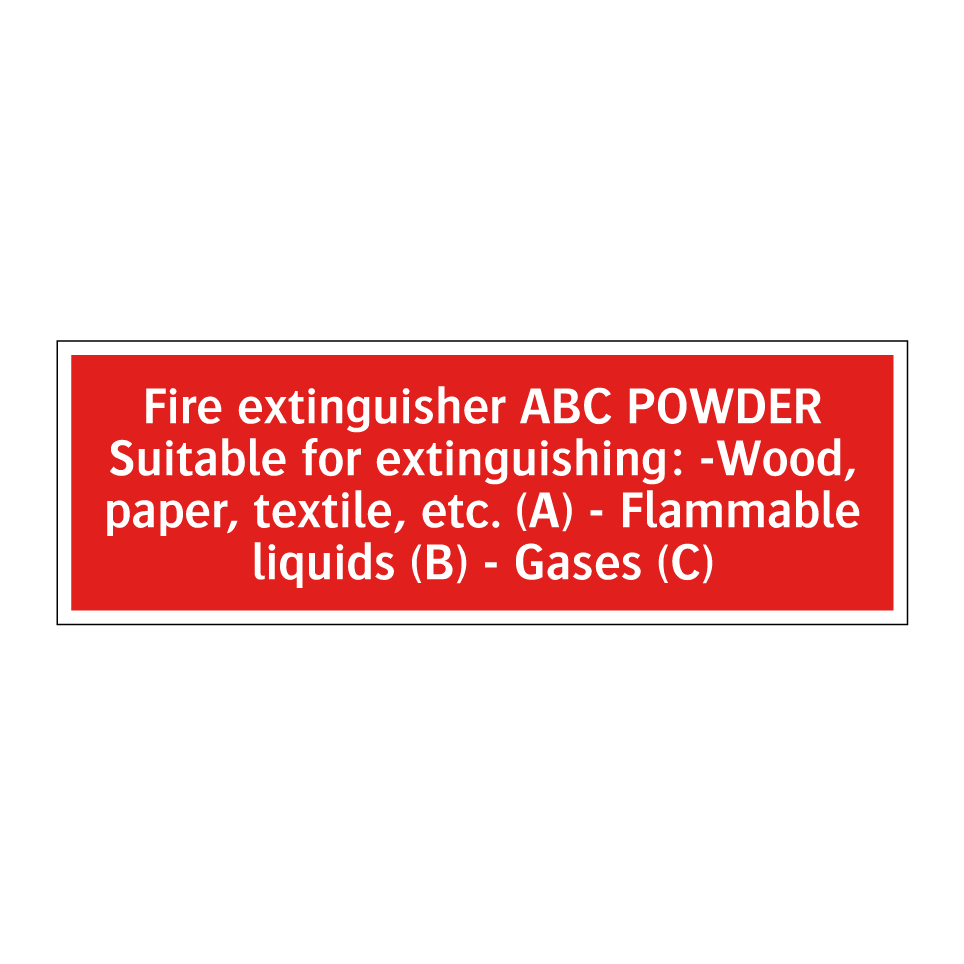 Fire extinguisher ABC POWDER Suitable for extinguishing: -Wood, paper, textile, etc. (A) - Flammable liquids (B) - Gases (C)