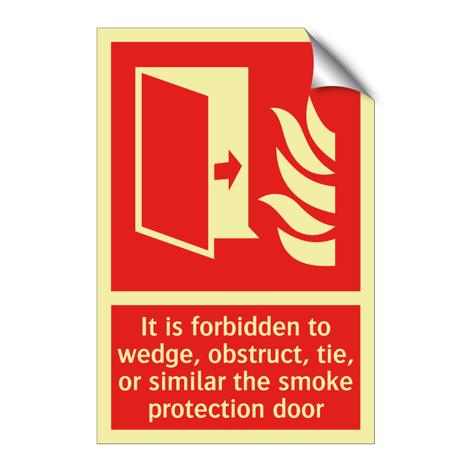 It is forbidden to wedge, obstruct, tie, or similar the smoke protection door