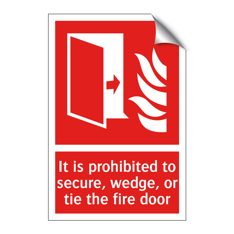 It is prohibited to secure, wedge, or tie the fire door