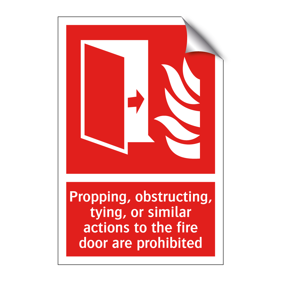 Propping, obstructing, tying, or similar actions to the fire door are prohibited