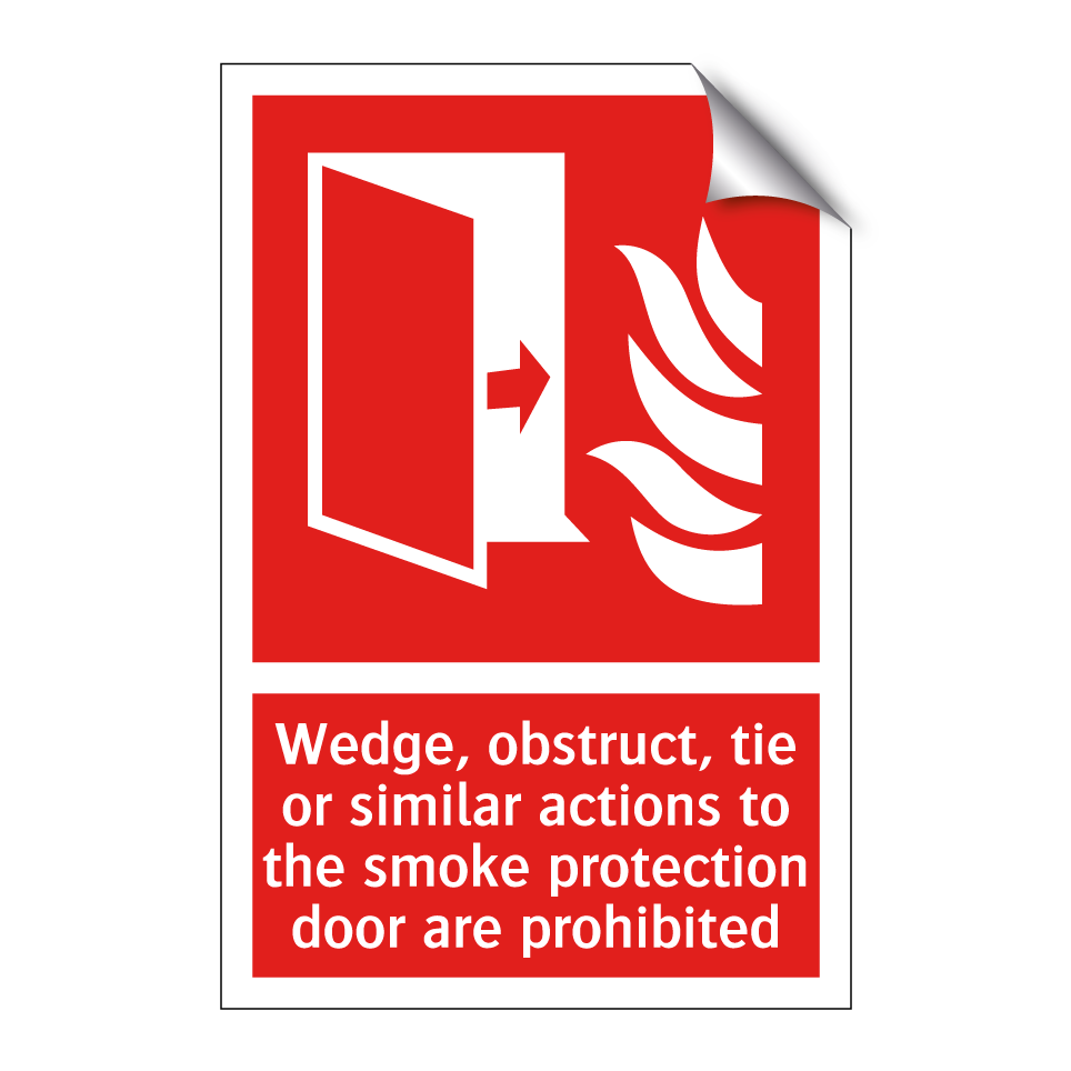 Wedge, obstruct, tie or similar actions to the smoke protection door are prohibited