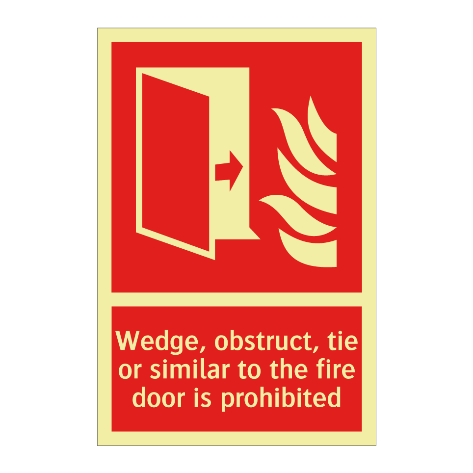 Wedge, obstruct, tie or similar to the fire door is prohibited
