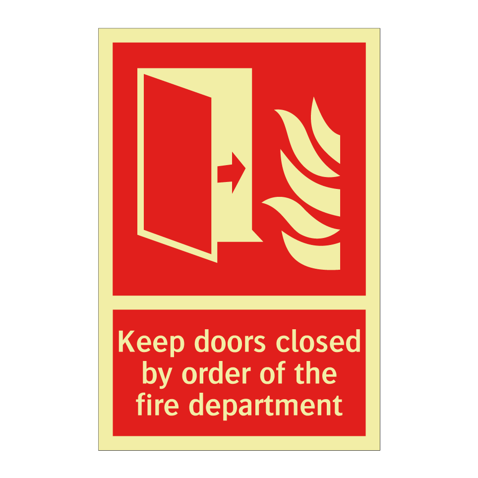 Keep doors closed by order of the fire department