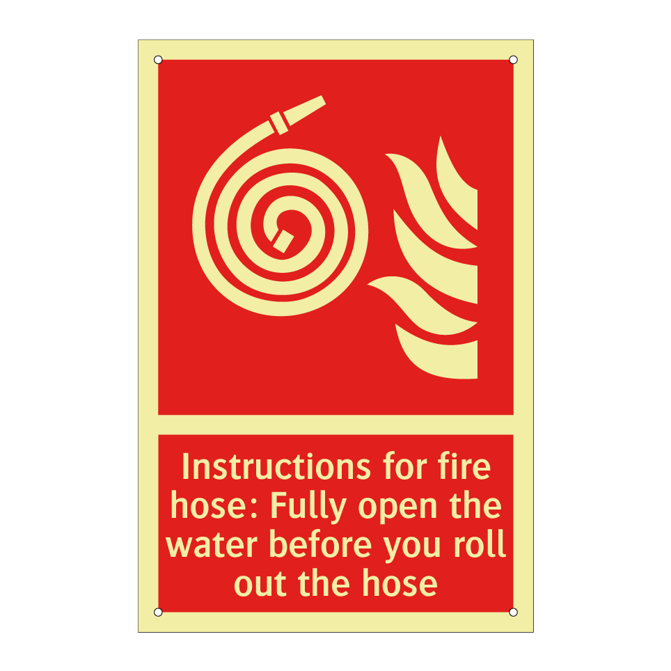 Instructions for fire hose: Fully open the water before you roll out the hose
