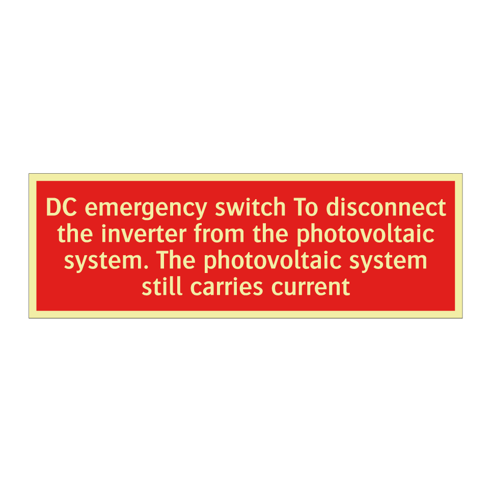DC emergency switch To disconnect the inverter from the photovoltaic system. The photovoltaic system still carries current