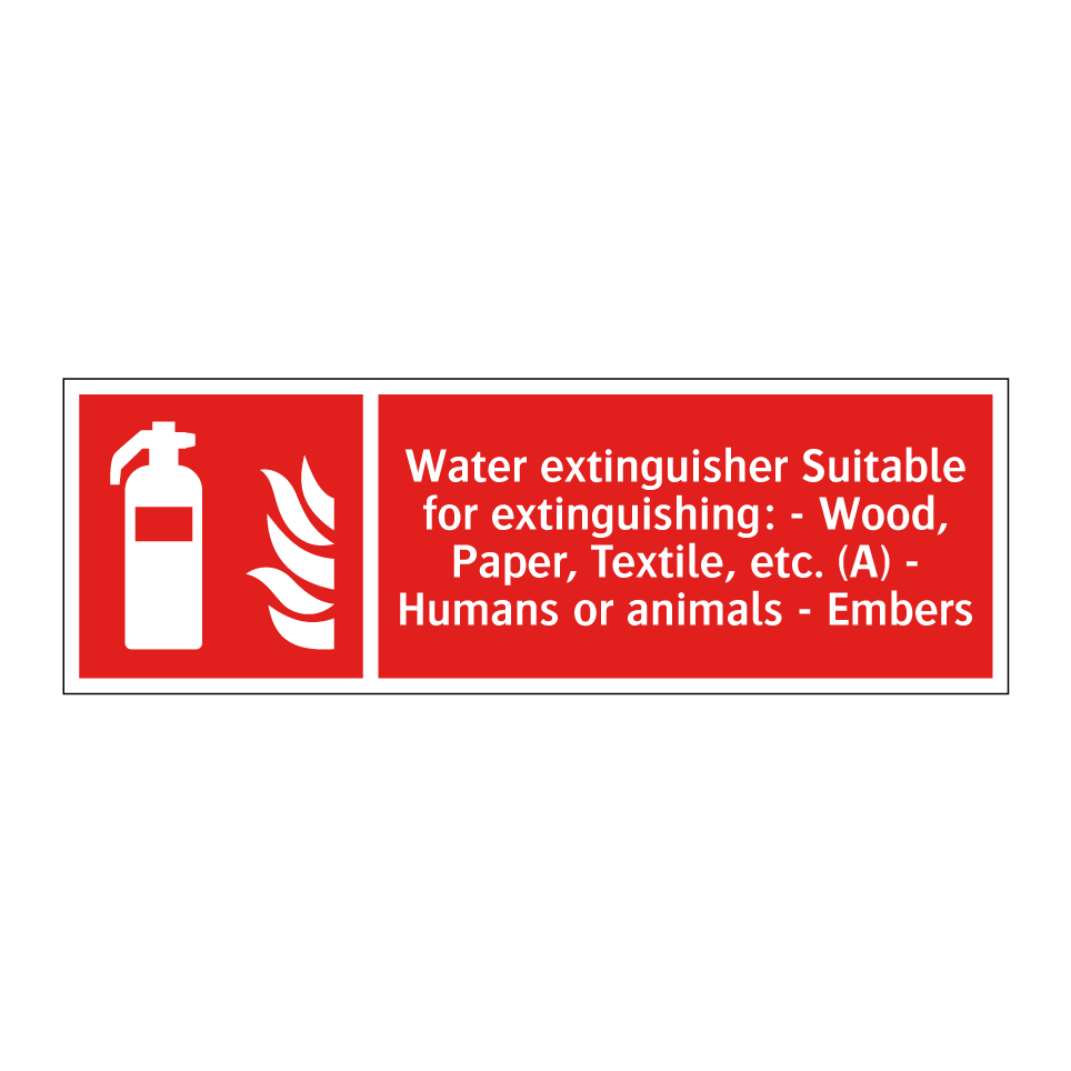 Water extinguisher Suitable for extinguishing: - Wood, Paper, Textile, etc. (A) - Humans or animals - Embers