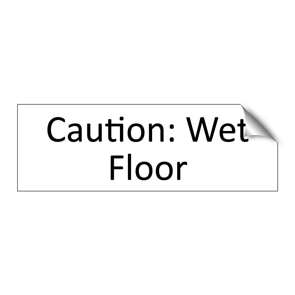 Caution: Wet Floor