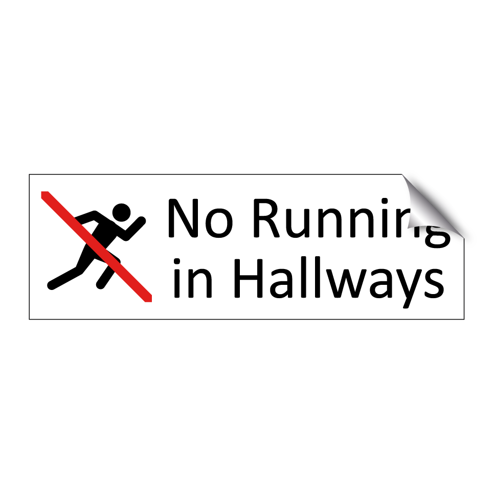 No Running in Hallways