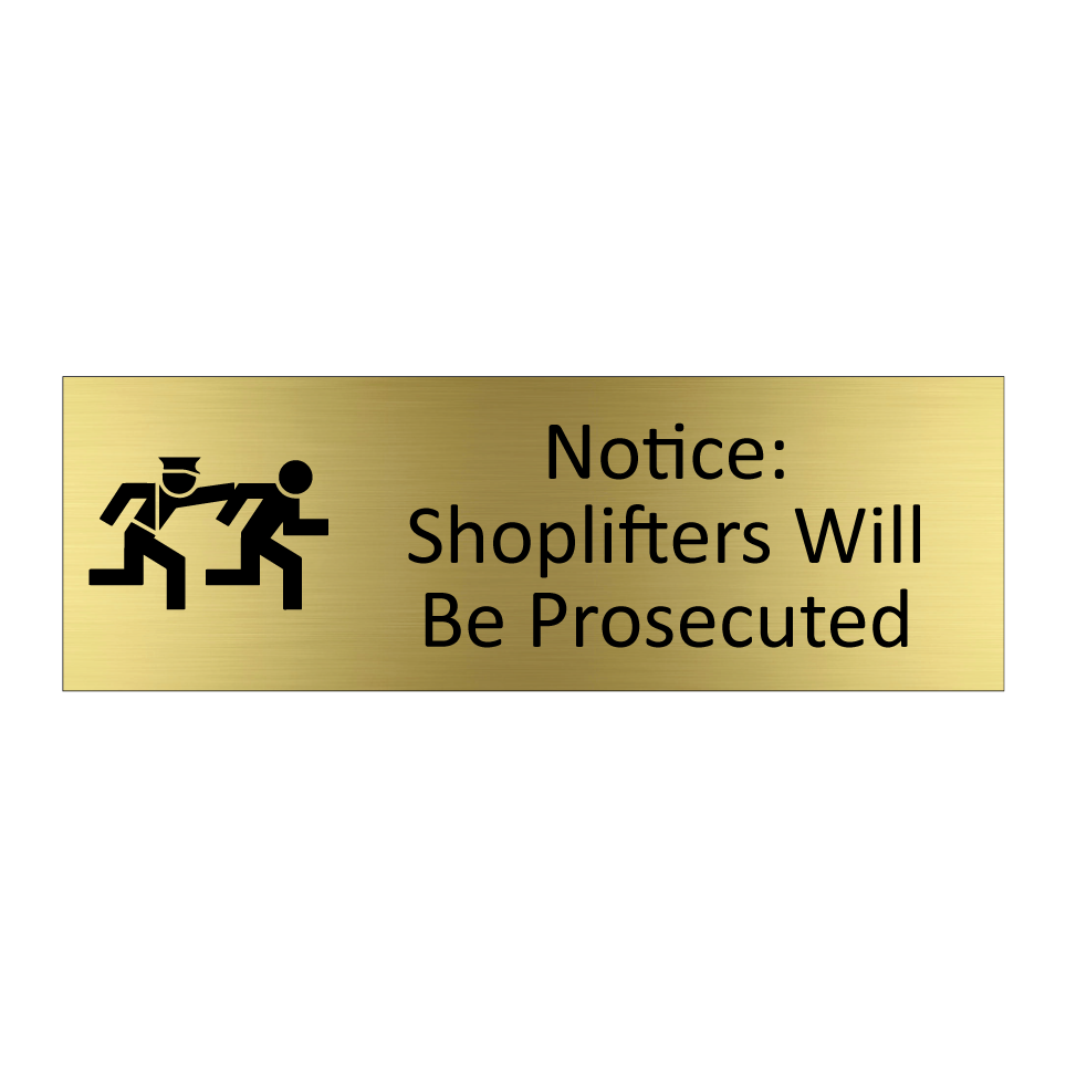 Notice: Shoplifters Will Be Prosecuted