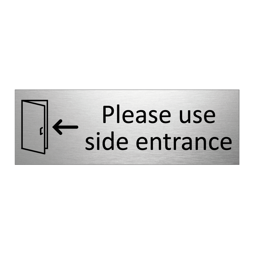 Please use side entrance
