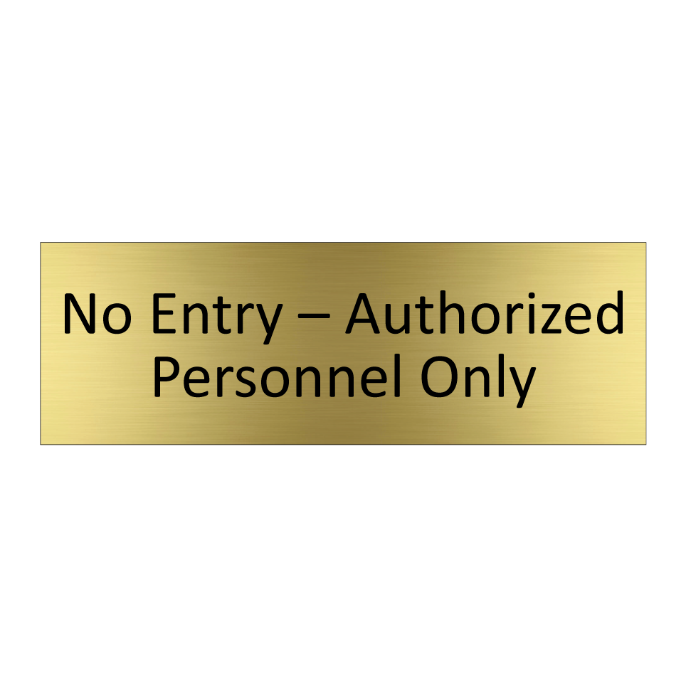 No Entry – Authorized Personnel Only