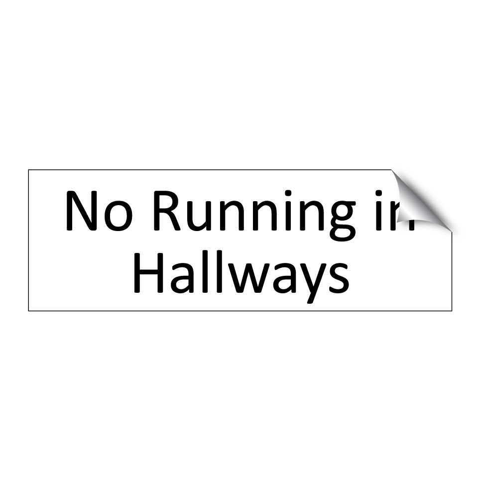 No Running in Hallways