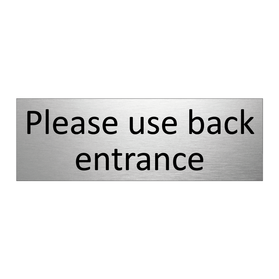 Please use back entrance