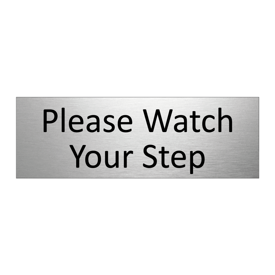 Please Watch Your Step