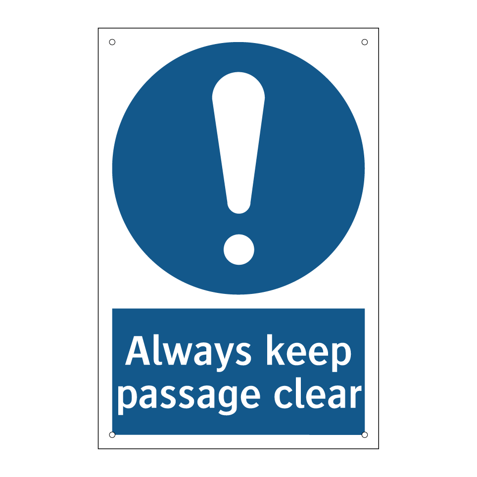 Always keep passage clear