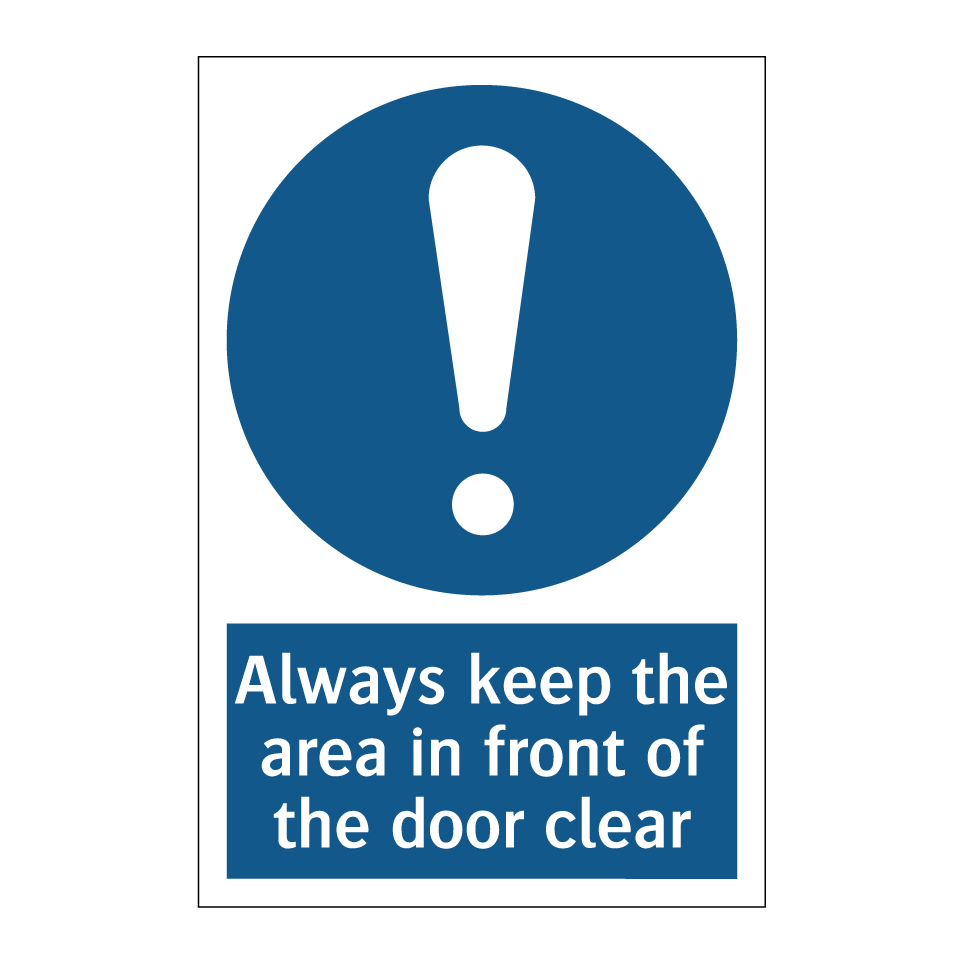 Always keep the area in front of the door clear