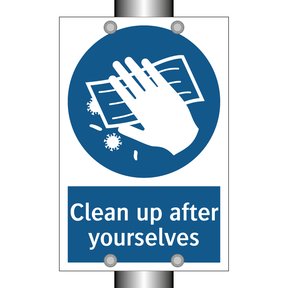 Clean up after yourselves