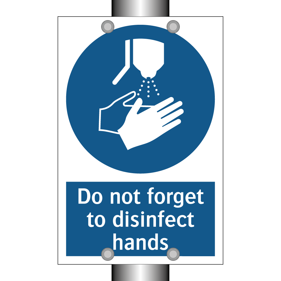 Do not forget to disinfect hands
