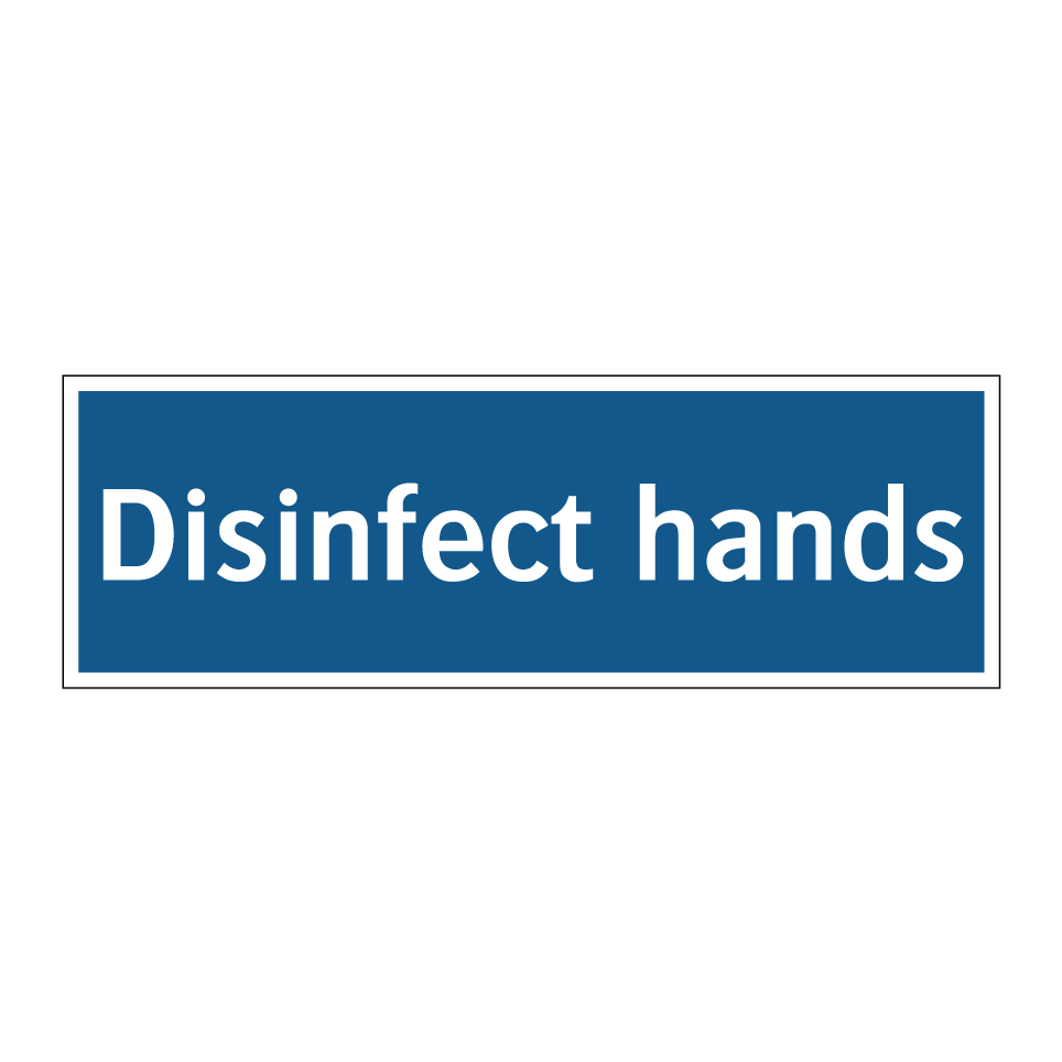 Disinfect hands