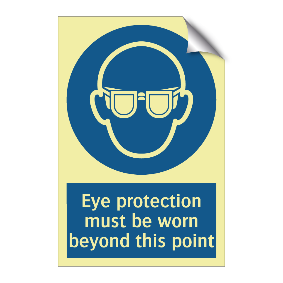 Eye protection must be worn beyond this point