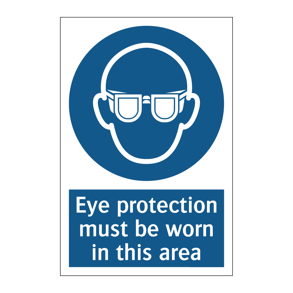 Eye protection must be worn in this area