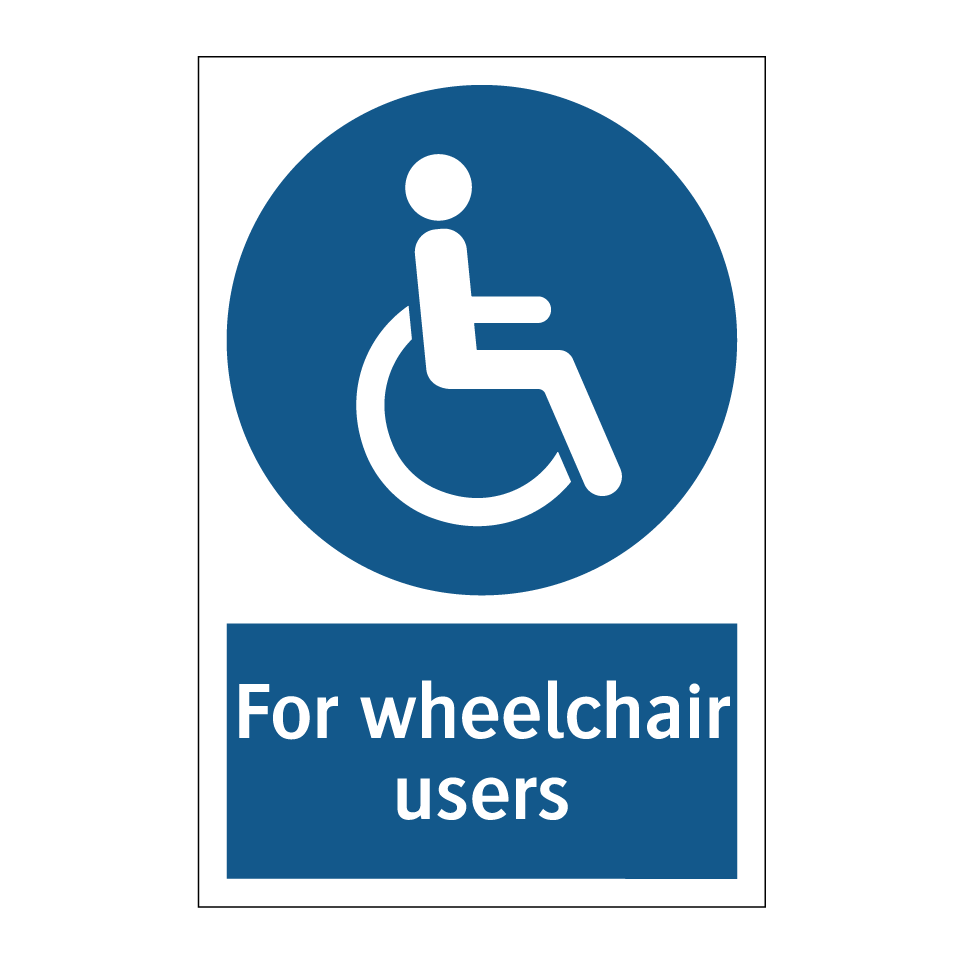 For wheelchair users