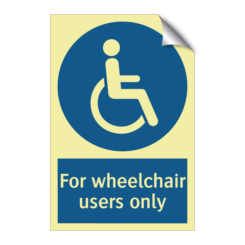 For wheelchair users only