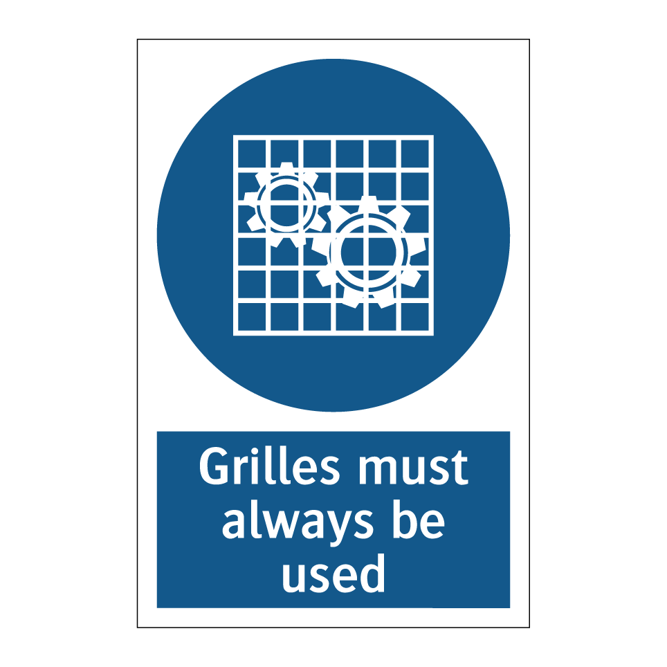 Grilles must always be used