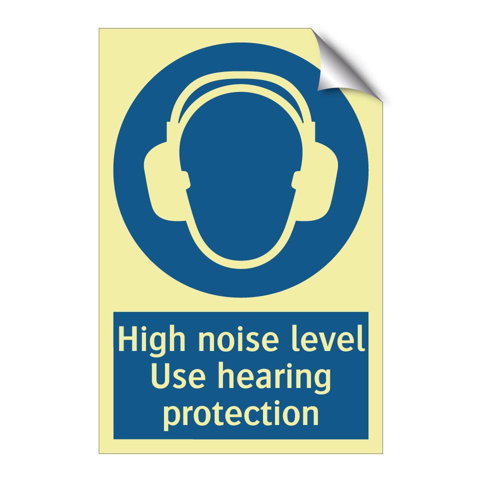 High noise level Use hearing protection