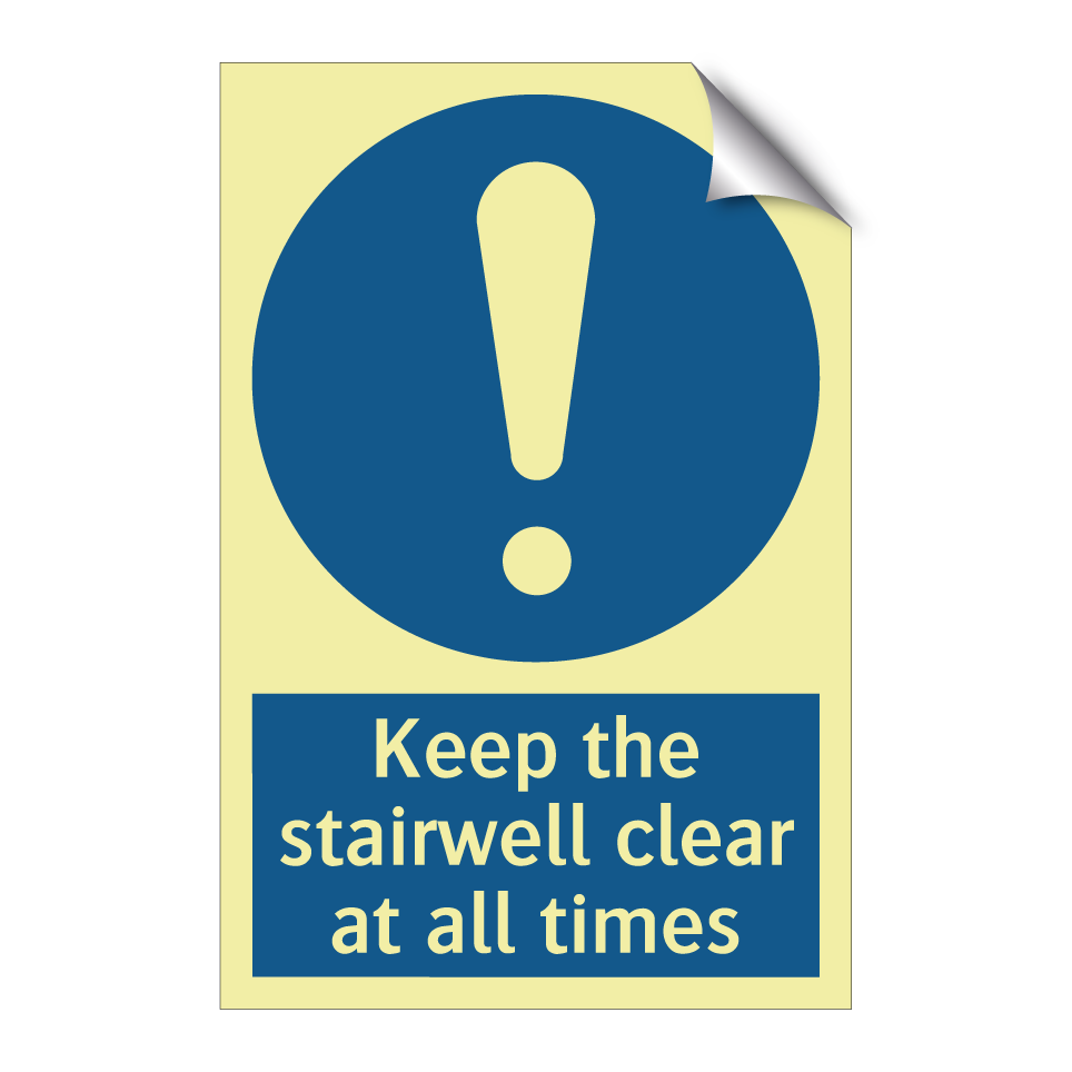 Keep the stairwell clear at all times