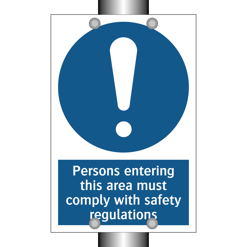 Persons entering this area must comply with safety regulations