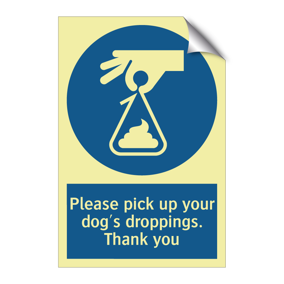 Please pick up your dog's droppings. Thank you