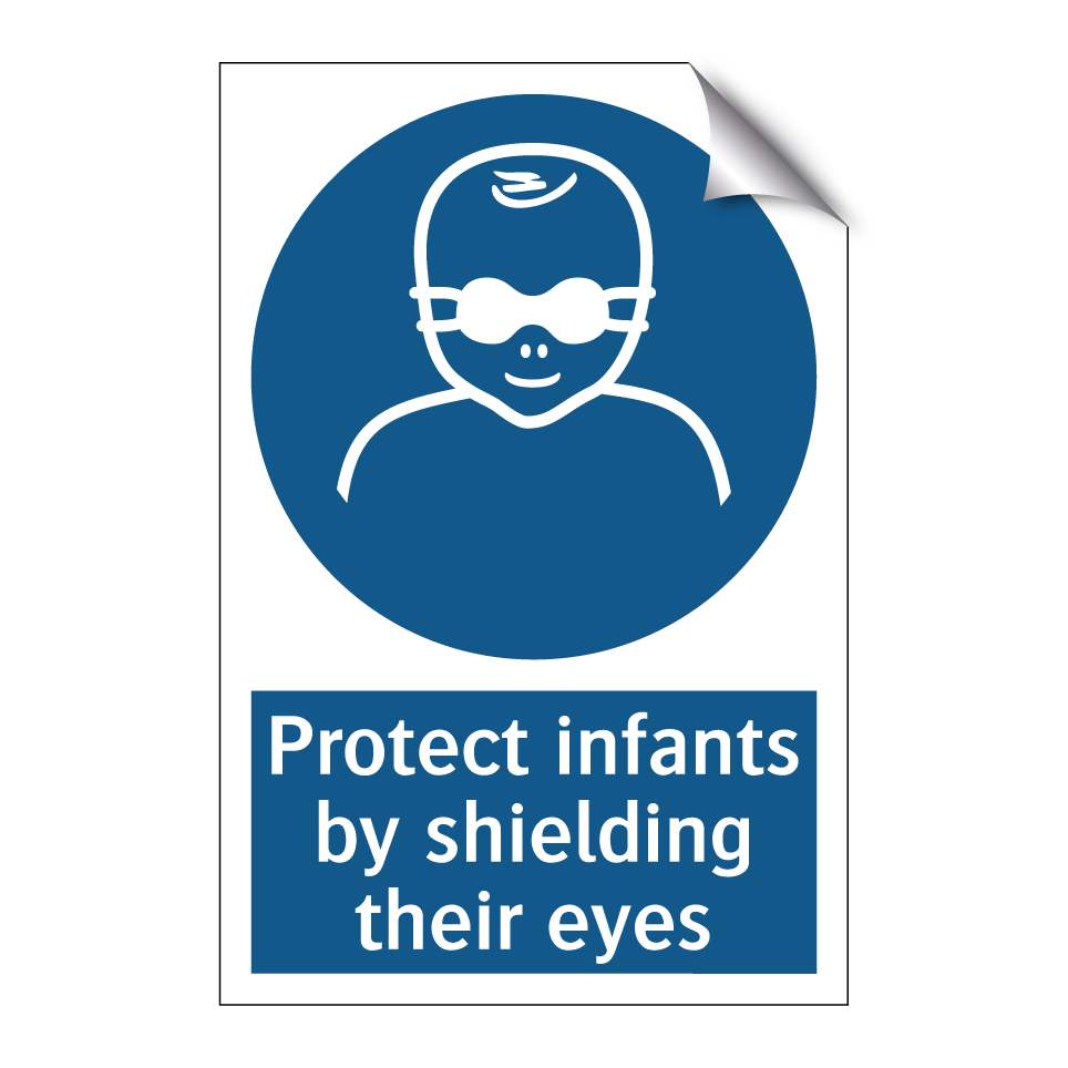 Protect infants by shielding their eyes