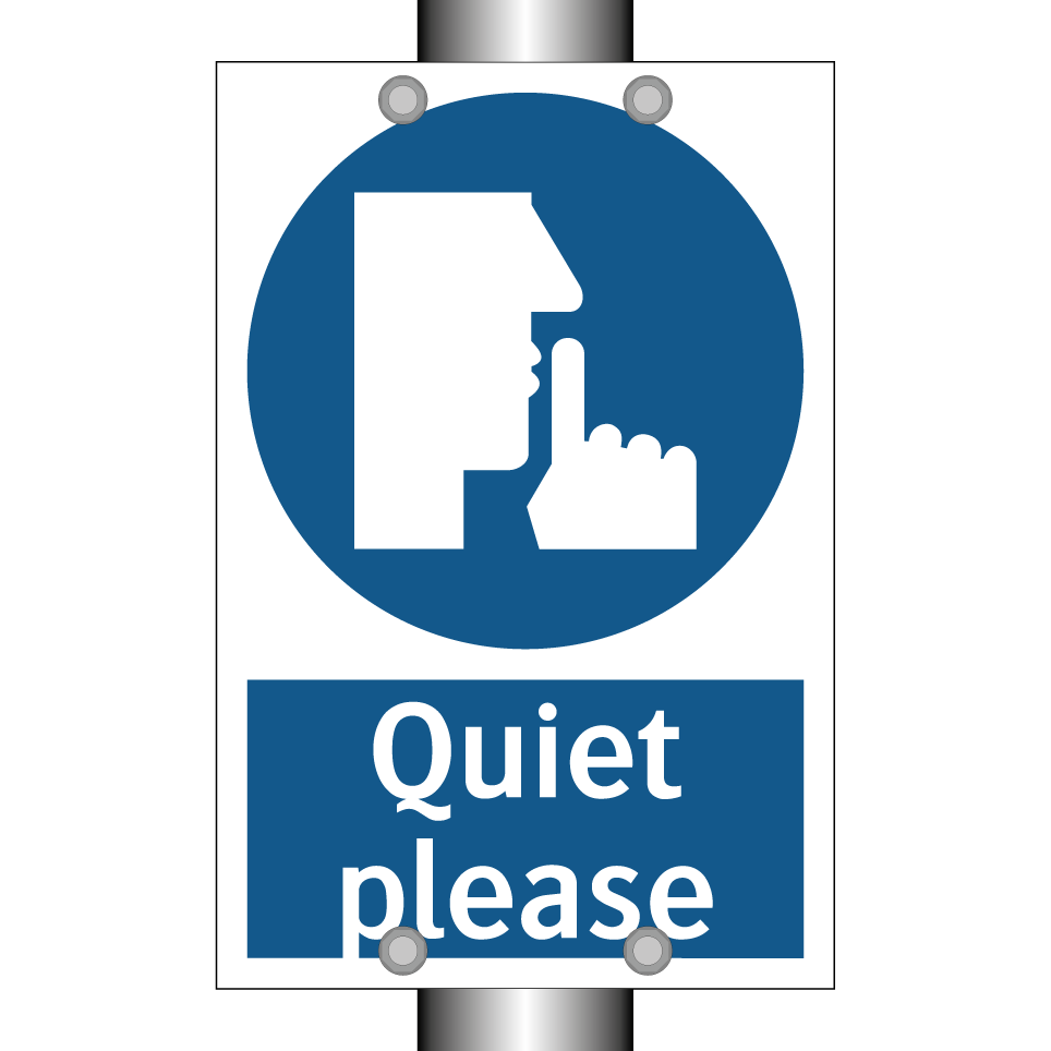 Quiet please