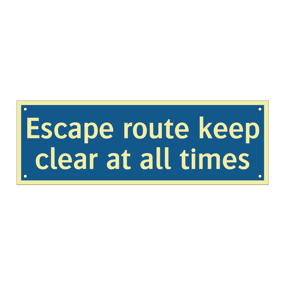 Escape route keep clear at all times