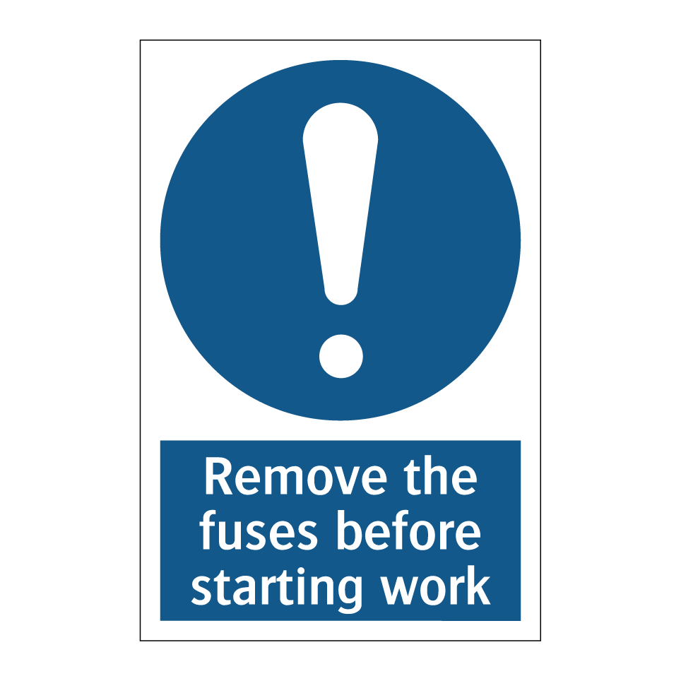 Remove the fuses before starting work