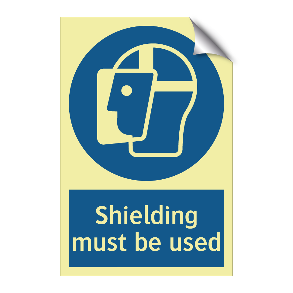 Shielding must be used