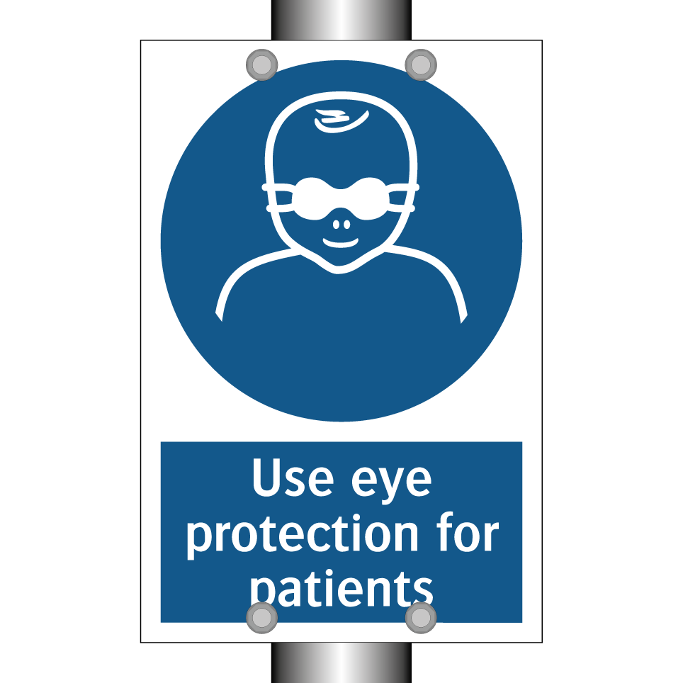 Use eye protection for patients