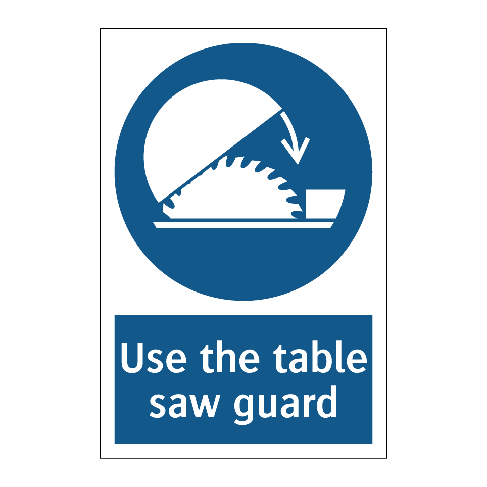 Use the table saw guard