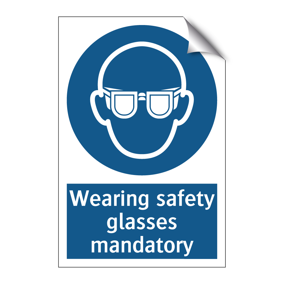 Wearing safety glasses mandatory