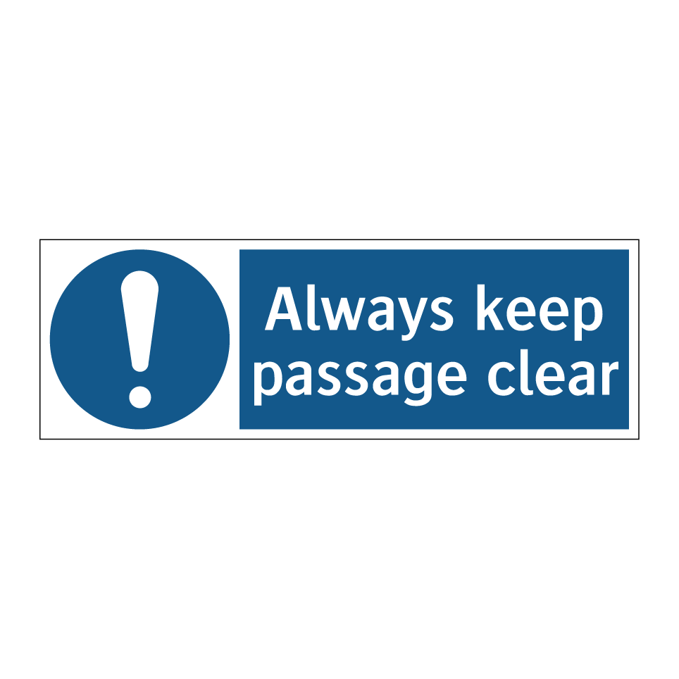 Always keep passage clear