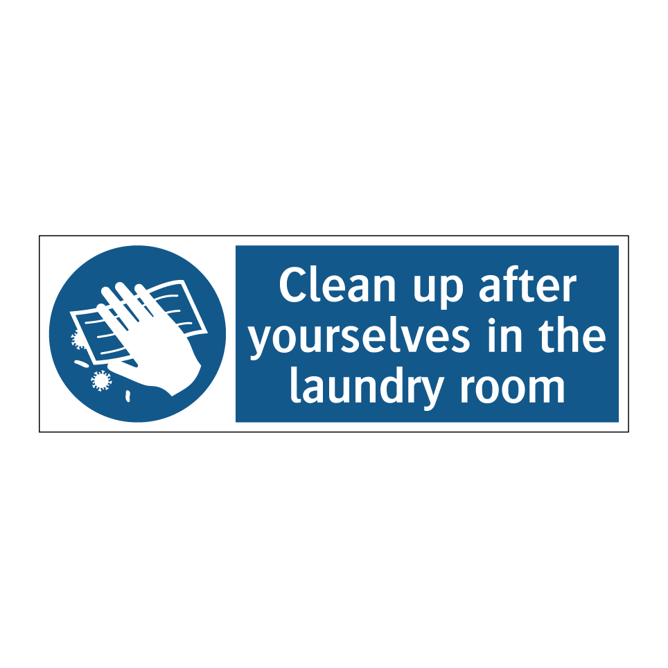 Clean up after yourselves in the laundry room